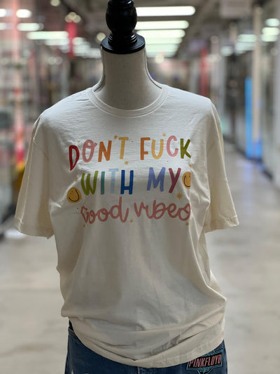 Don't F With My Good Vibes Tee by Malibu Hippie on Synergy Marketplace